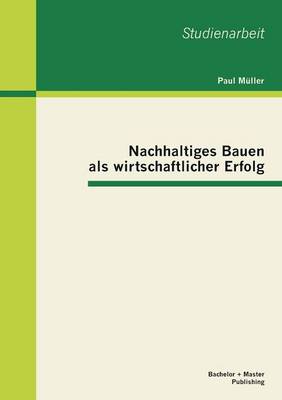 Book cover for Nachhaltiges Bauen als wirtschaftlicher Erfolg