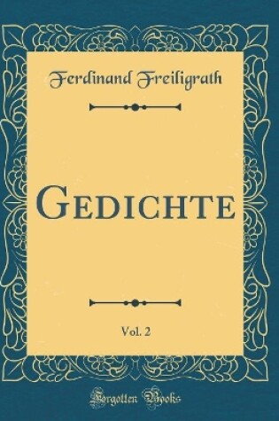 Cover of Gedichte, Vol. 2 (Classic Reprint)