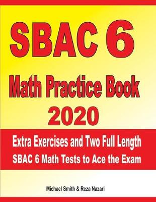 Book cover for SBAC 6 Math Practice Book 2020
