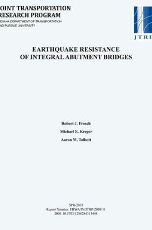 Cover of Earthquake Resistance of Integral Abutment Bridges