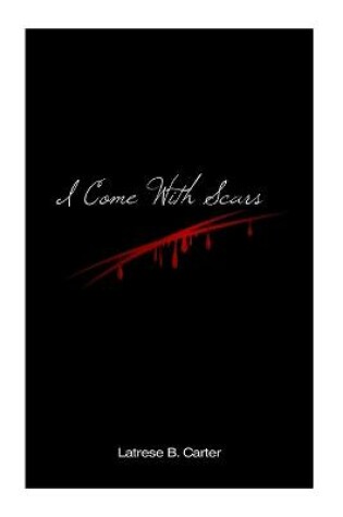 Cover of I Come With Scars