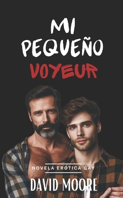 Book cover for Mi pequeño voyeur