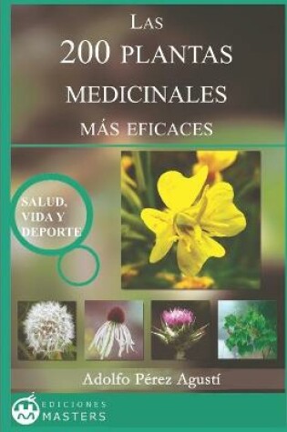 Cover of Las 200 Plantas Medicinales mas eficaces