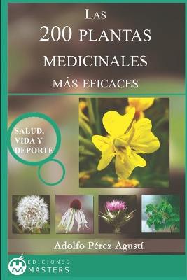 Book cover for Las 200 Plantas Medicinales mas eficaces