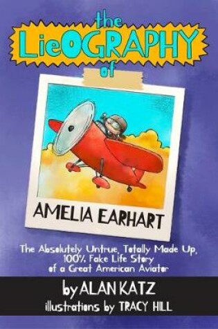 Cover of The Lieography of Amelia Earhart