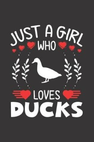 Cover of Just A Girl Who Loves Ducks