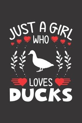 Book cover for Just A Girl Who Loves Ducks