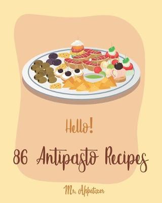 Cover of Hello! 86 Antipasto Recipes