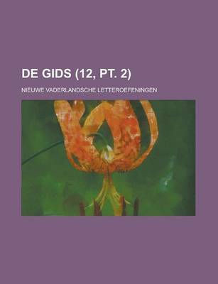 Book cover for de Gids; Nieuwe Vaderlandsche Letteroefeningen (12, PT. 2)