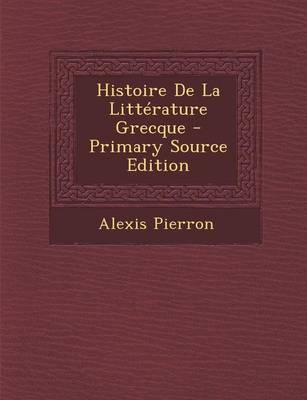 Book cover for Histoire de la Litt rature Grecque