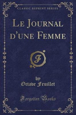 Book cover for Le Journal d'Une Femme (Classic Reprint)