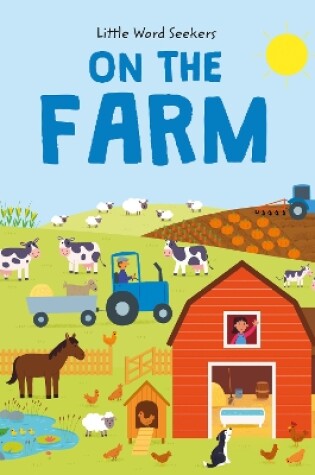 Cover of Little Word Seekers: On The Farm