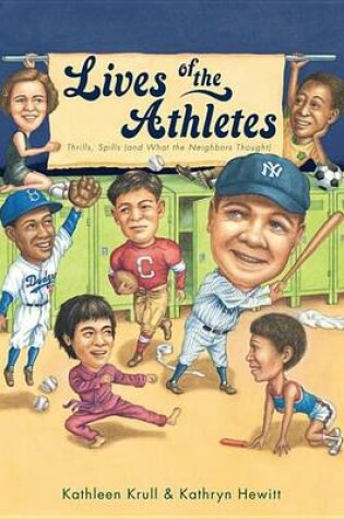 Cover of Lives of the Athletes: Thrills, Spills (and What the Neighbors Thought)