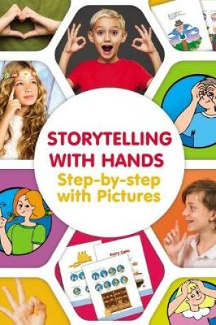 Cover of Storytelling with Hands. Step-by-step with Pictures