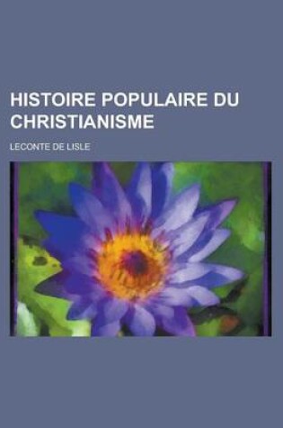 Cover of Histoire Populaire Du Christianisme