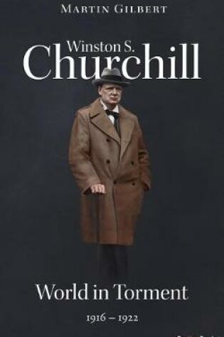 Cover of Winston S. Churchill: World in Torment, 1916-1922