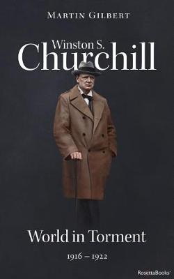 Book cover for Winston S. Churchill: World in Torment, 1916-1922