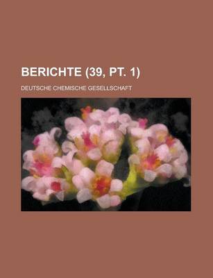 Book cover for Berichte (39, PT. 1 )