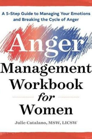 Cover of The Anger Management Workbook for Women