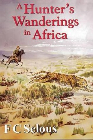 Cover of A Hunter's Wanderings in Africa