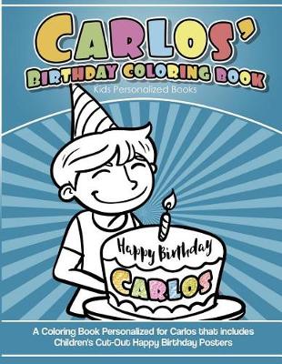 Book cover for Carlos' Birthday Coloring Book Kids Personalized Books