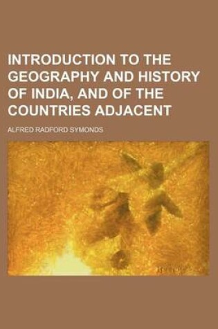 Cover of Introduction to the Geography and History of India, and of the Countries Adjacent