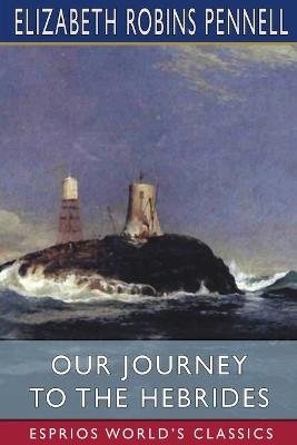 Book cover for Our Journey to the Hebrides (Esprios Classics)