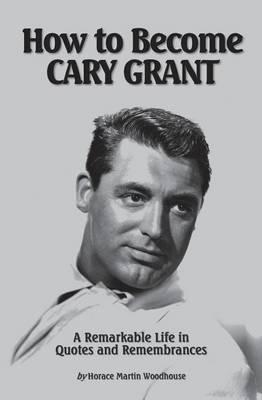 Book cover for How to Become CARY GRANT