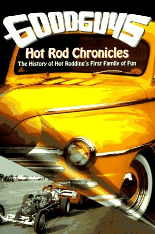 Cover of Goodguys: Hot Rod Chronicles
