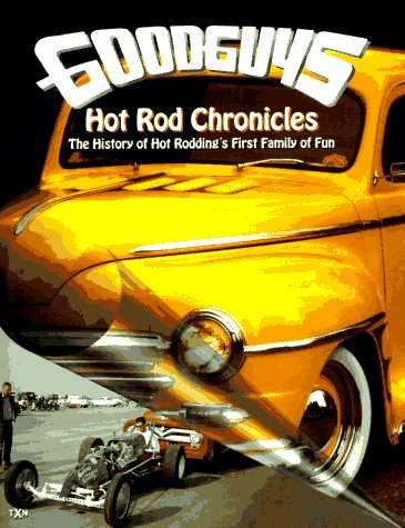 Book cover for Goodguys: Hot Rod Chronicles