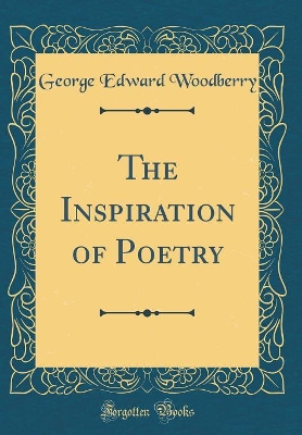 Book cover for The Inspiration of Poetry (Classic Reprint)