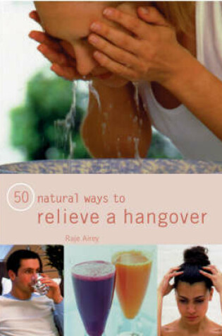 Cover of 50 Natural Ways to Relieve a Hangover