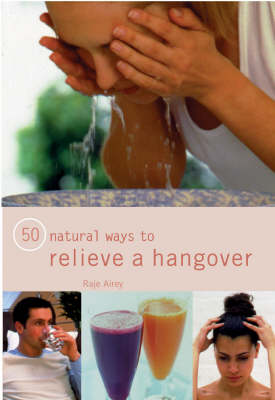 Book cover for 50 Natural Ways to Relieve a Hangover