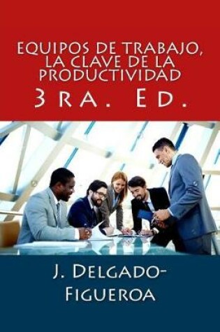 Cover of Equipos de trabajo, la clave de la productividad