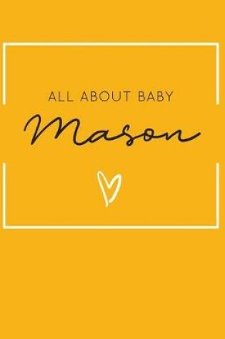 Cover of All About Baby Mason