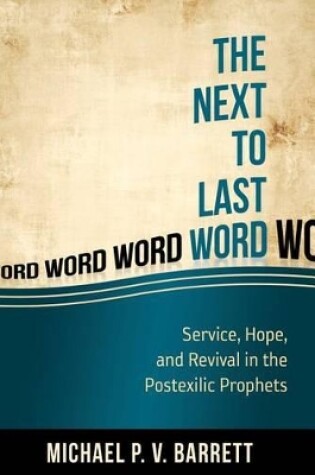 Cover of Next To The Last Word: Service, Hope, And Revival In The, Th