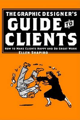 Book cover for The Graphic Designer's Guide to Clients