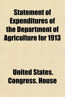 Book cover for Statement of Expenditures of the Department of Agriculture for 1913