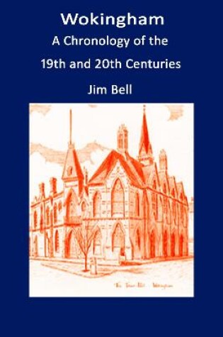 Cover of Wokingham A Chronology of the 19th and 20th Centuries