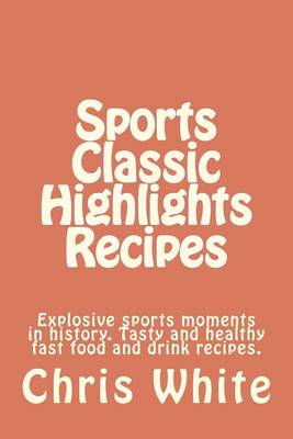 Book cover for Sports Classic Highlights Recipes