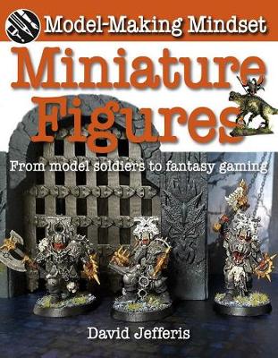 Book cover for Miniature Figures: From Model Soldiers to Fantasy Gaming
