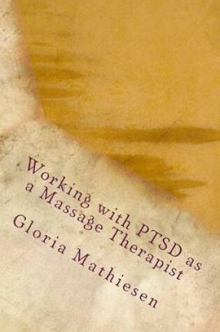 Cover of Working with PTSD as a Massage Therapist