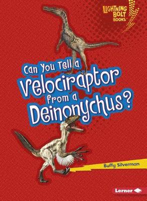 Book cover for Can You Tell a Velociraptor from a Deinonychus?