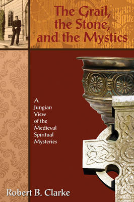 Book cover for The Grail, the Stone, and the Mystics