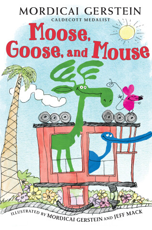 Cover of Moose, Goose, and Mouse