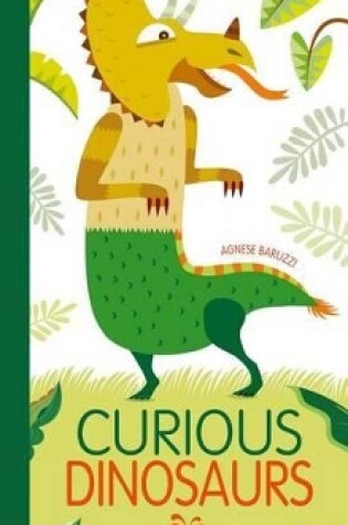 Cover of Curious Dinosaurs. A Mix & Match Book