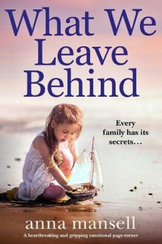 Cover of What We Leave Behind