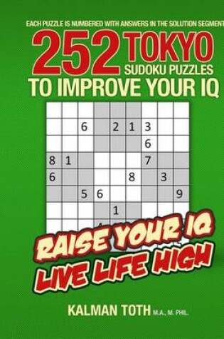 Cover of 252 Tokyo Sudoku Puzzles to Improve Your IQ