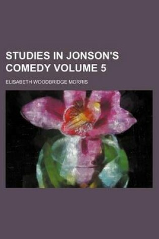 Cover of Studies in Jonson's Comedy Volume 5