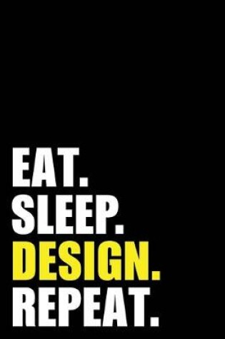 Cover of Eat Sleep Design Repeat